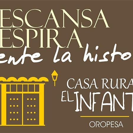 Casa Rural El Infante Оропеса Экстерьер фото